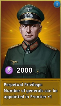 World Conqueror 4  :  Perpetual Privilege:  Number of generals can be appointed in  Frontier +1